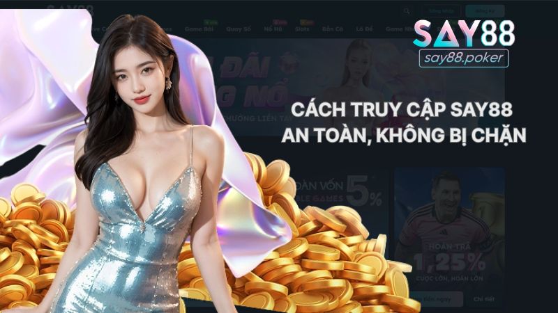 Cách xử lý link truy cập SAY88 không vào được